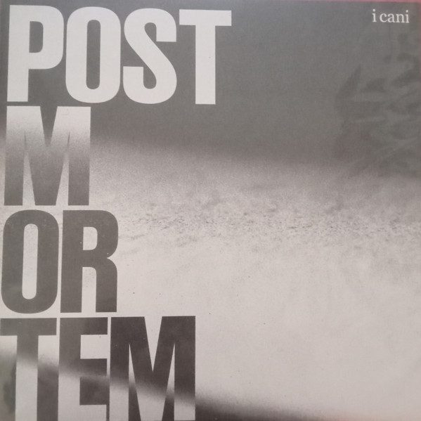 I Cani – Post Mortem