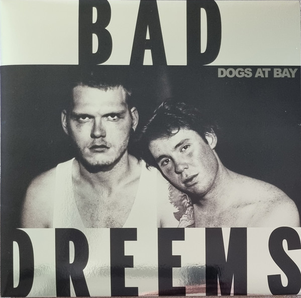 Bad//Dreems – DOGS AT BAY