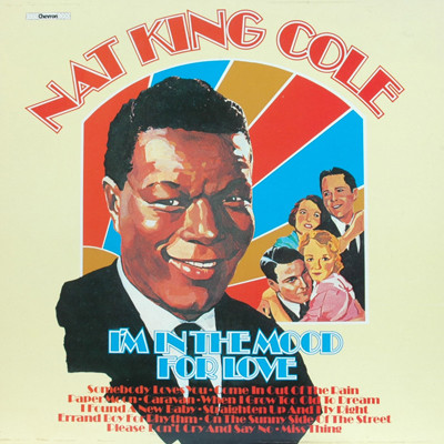 Nat King Cole – I'm In The Mood For Love