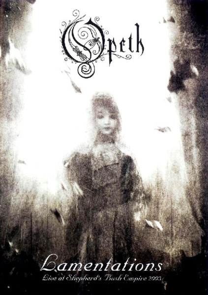 Opeth – Lamentations - Live At Shepherd's Bush Empire 2003