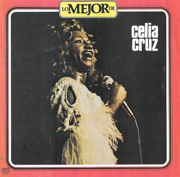 Celia Cruz – The Best Of Celia Cruz / Lo Mejor De Celia Cruz