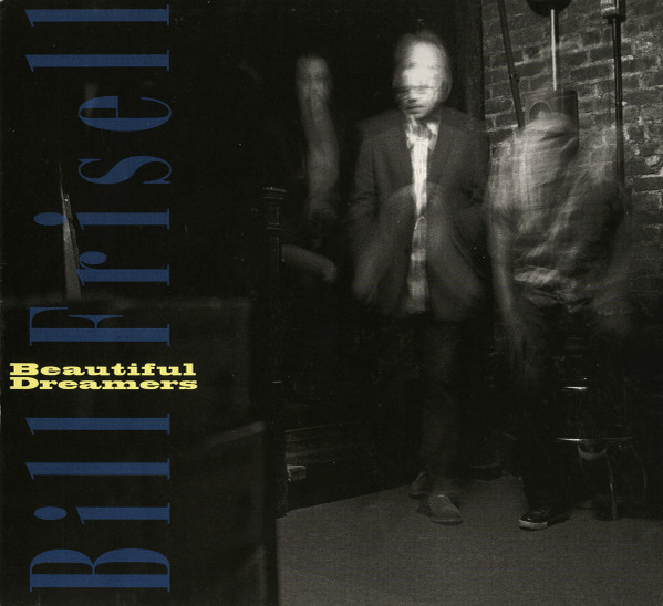 Bill Frisell – Beautiful Dreamers