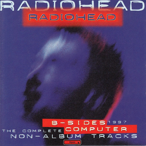 Radiohead – B-Sides Computer (The Complete Non-Album Tracks 1997)
