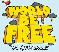 World Be Free – The Anti-Circle