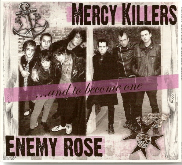 Mercy Killers /  Enemy Rose – ... And To Become One