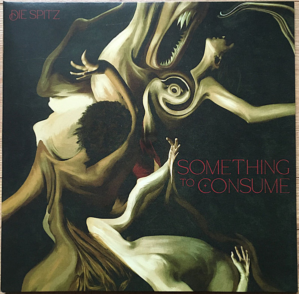 Die Spitz – Something To Consume