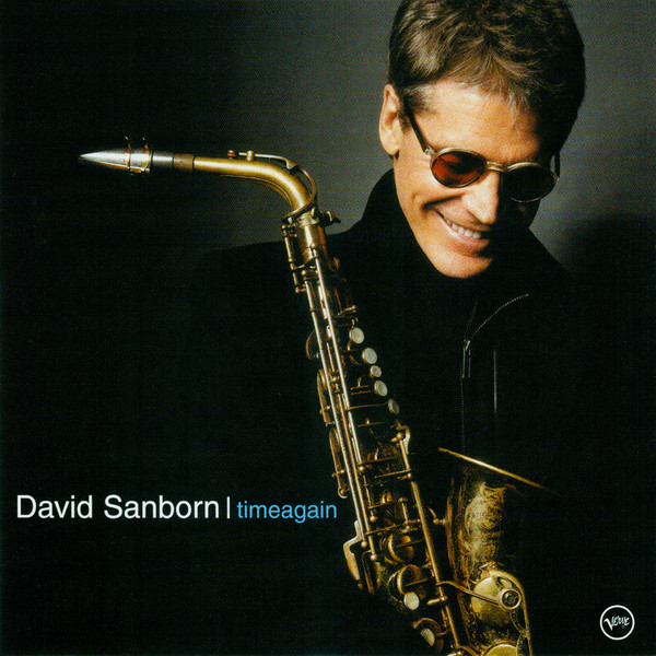 David Sanborn – Timeagain