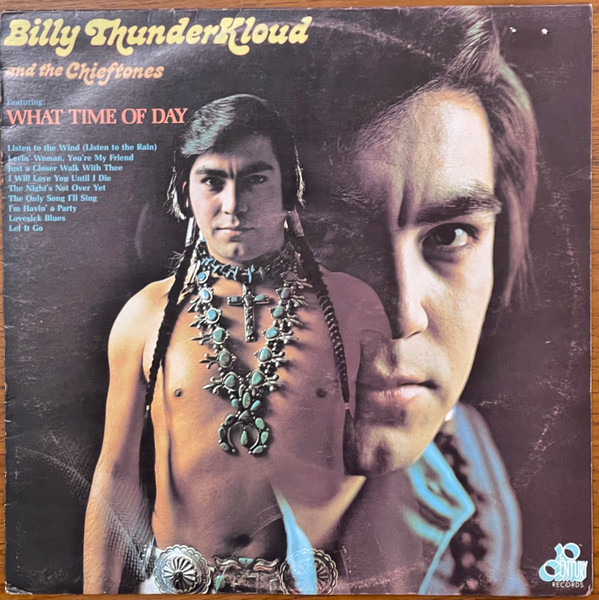 Billy Thunderkloud And The Chieftones – What Time Of Day