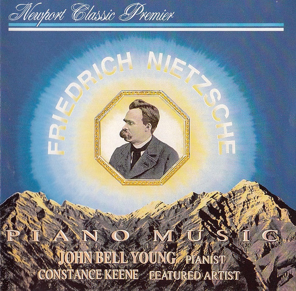 Friedrich Nietzsche -  John Bell Young With  Constance Keene – Piano Music Of Friedrich Nietzsche