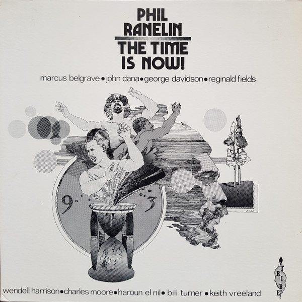 Phil Ranelin – The Time Is Now!