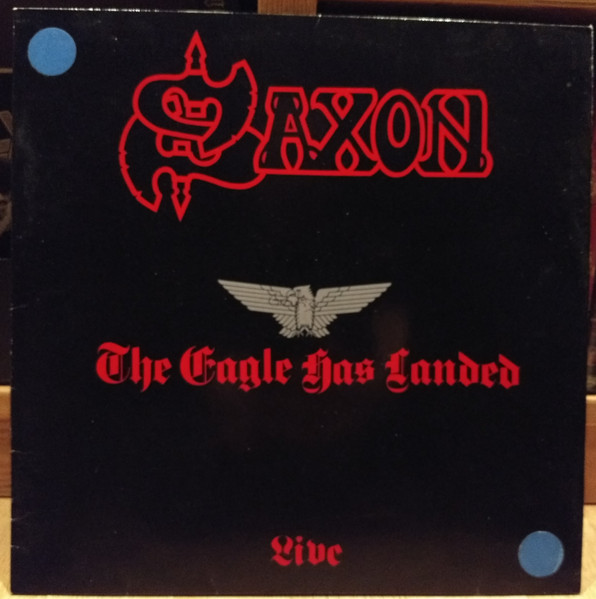 Saxon – The Eagle Has Landed (Live)