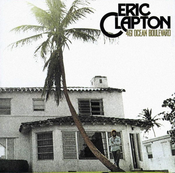 Eric Clapton – 461 Ocean Boulevard