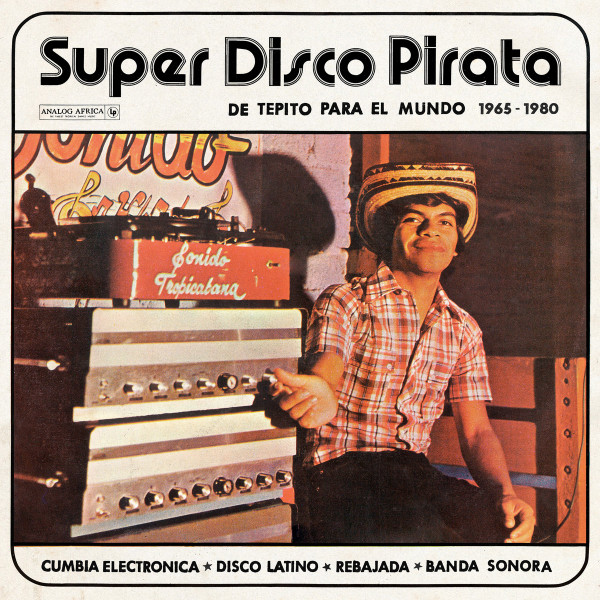 Various – Super Disco Pirata - De Tepito Para El Mundo 1965-1980