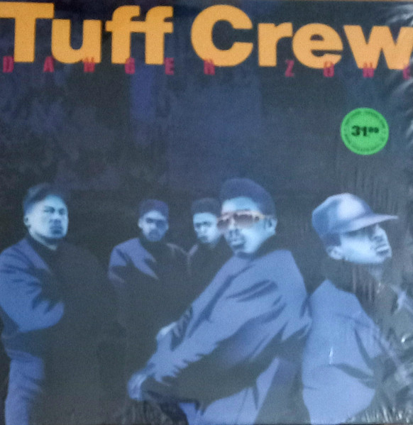 Tuff Crew – Danger Zone