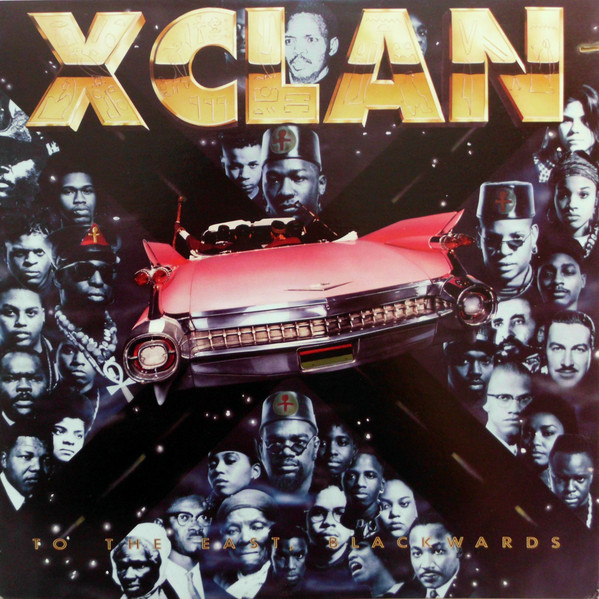 X-Clan – To The East, Blackwards