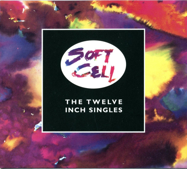 Soft Cell – The Twelve Inch Singles