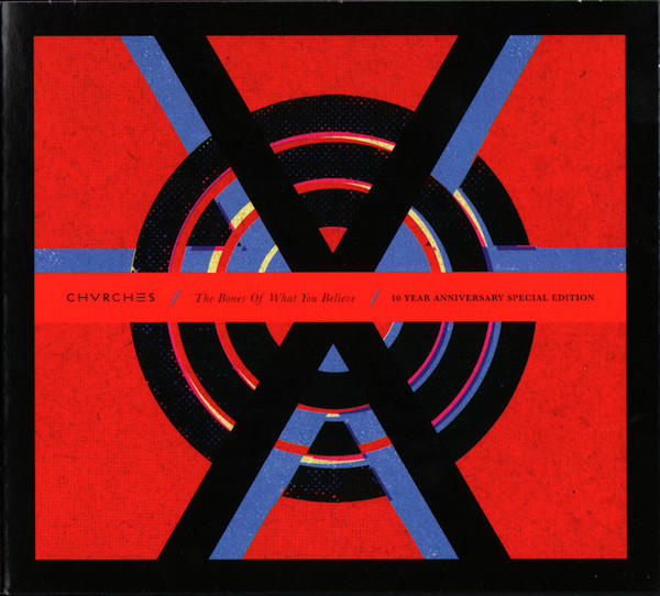 Chvrches – The Bones Of What You Believe (10 Year Anniversary Edition)
