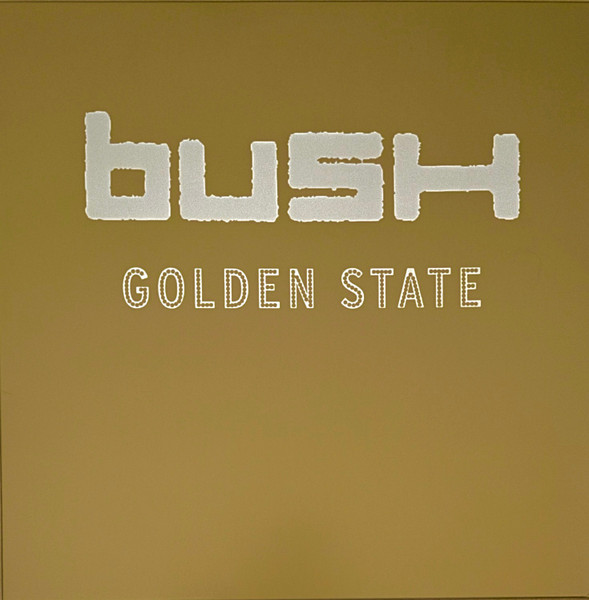 Bush – Golden State