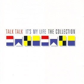 Talk Talk – It's My Life The Collection
