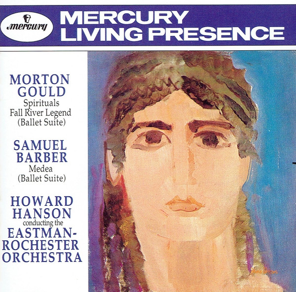 Howard Hanson Conducting The  Eastman-Rochester Orchestra,  Morton Gould,  Samuel Barber – Spirituals • Fall River Legend • Medea