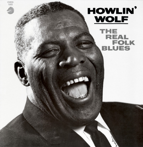 Howlin' Wolf – The Real Folk Blues