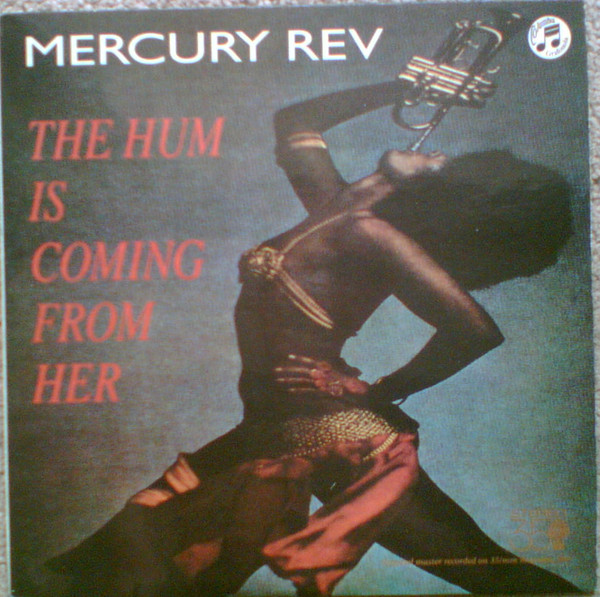 Mercury Rev – The Hum Is Coming From Her
