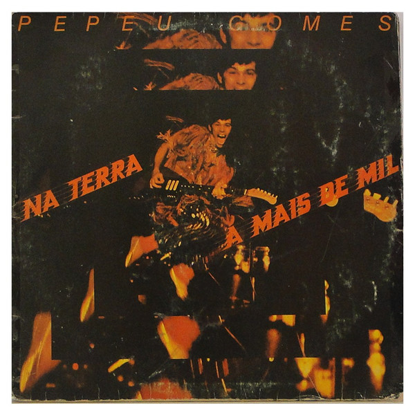 Pepeu Gomes – Na Terra A Mais De Mil