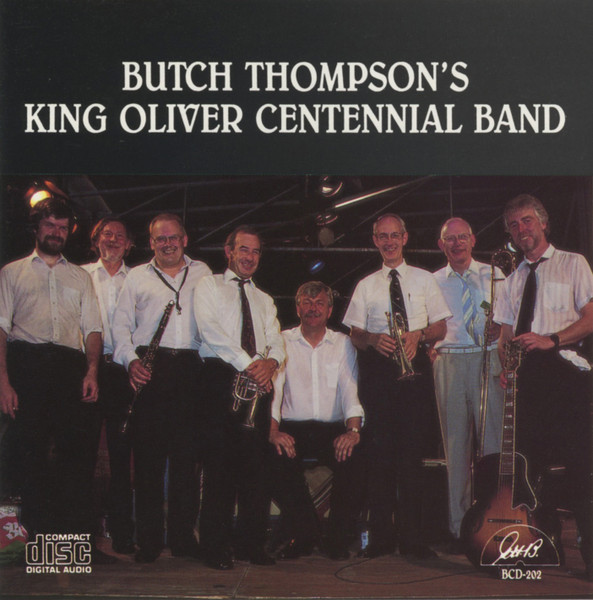 Butch Thompson's King Oliver Centennial Band – Butch Thompson's King Oliver Centennial Band