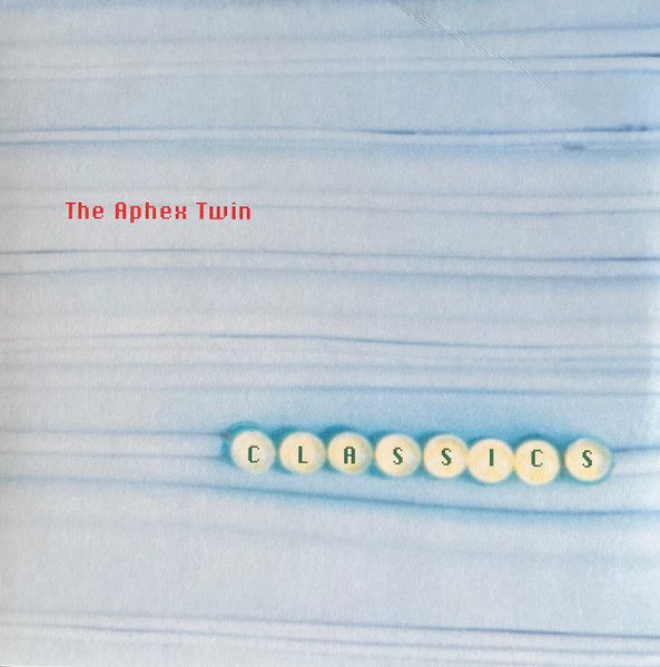 Aphex Twin – Classics