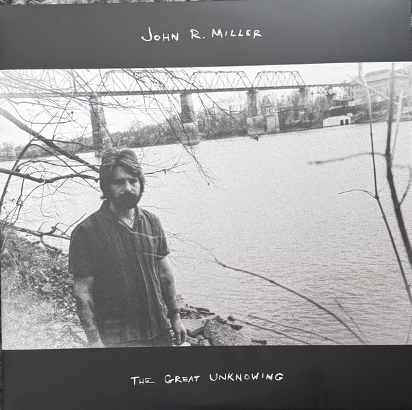 John R. Miller – The Great Unknowing