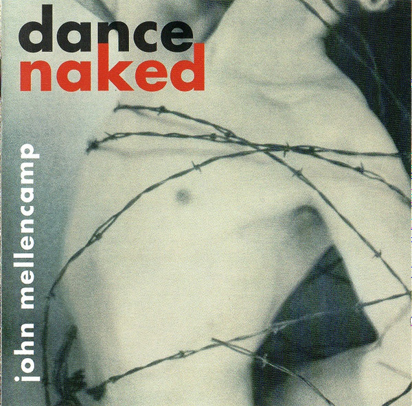 John Cougar Mellencamp – Dance Naked