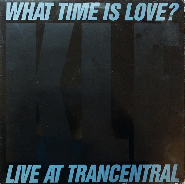 The KLF Featuring The Children Of The Revolution – What Time Is Love? (Live At Trancentral)
