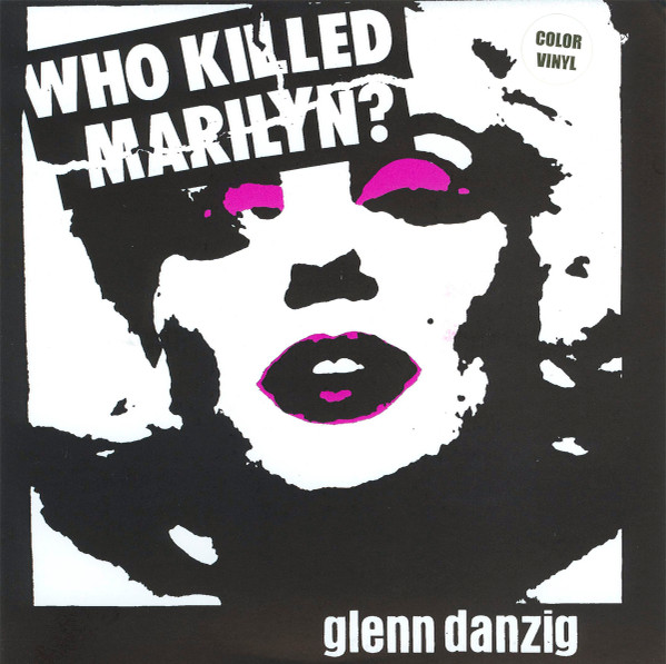 Glenn Danzig – Who Killed Marilyn?