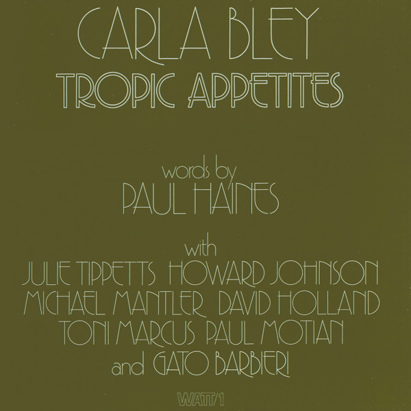 Carla Bley – Tropic Appetites