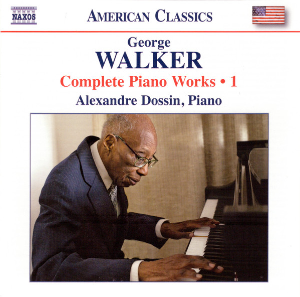 George Walker , Alexandre Dossin – Complete Piano Works • 1