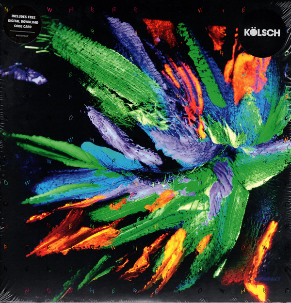 Kölsch – Now Here No Where