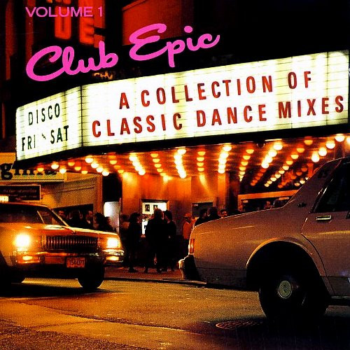 Various – Club Epic (A Collection Of Classic Dance Mixes) Volume 1
