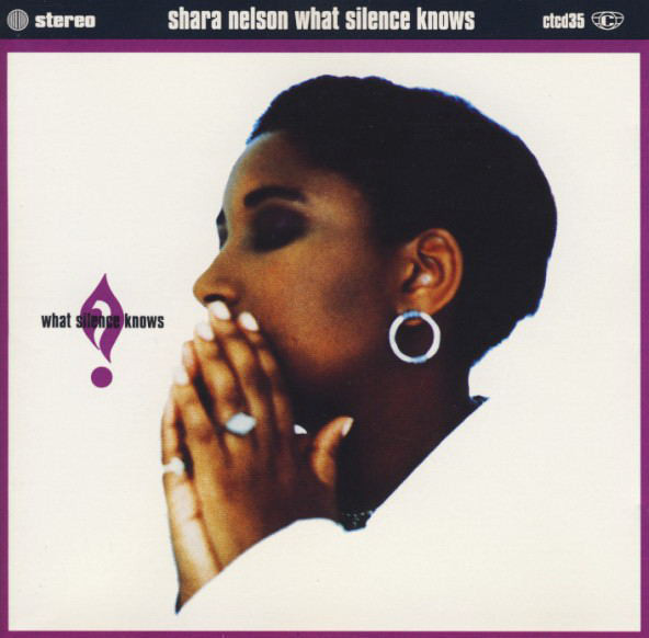 Shara Nelson – What Silence Knows