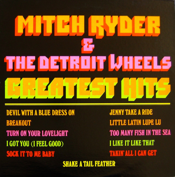 Mitch Ryder & The Detroit Wheels – Greatest Hits
