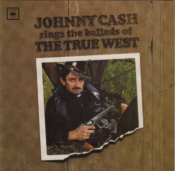 Johnny Cash – Sings The Ballads Of The True West