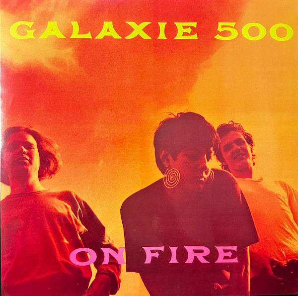 Galaxie 500 – On Fire