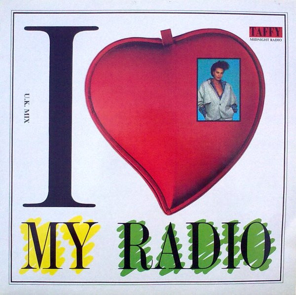 Taffy – I Love My Radio (Midnight Radio) (U.K. Mix)
