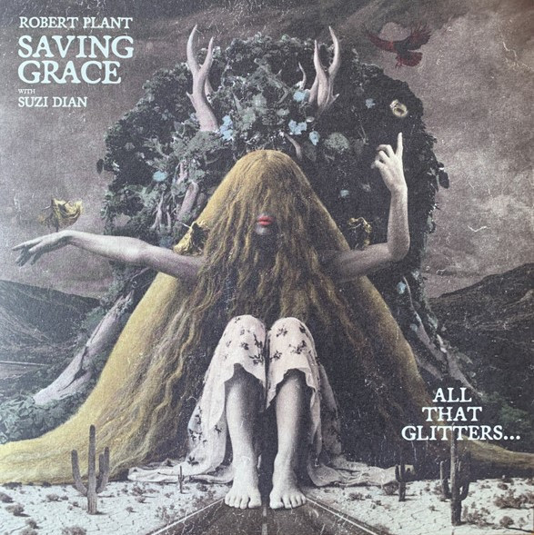 Robert Plant With  Suzi Dian – Saving Grace: All That Glitters...