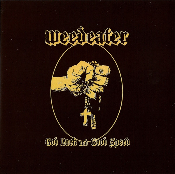 Weedeater – God Luck And Good Speed