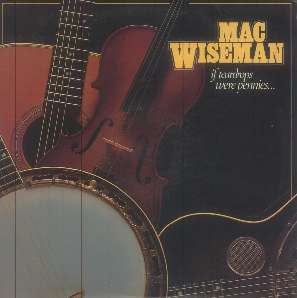 Mac Wiseman – If Teardrops Were Pennies