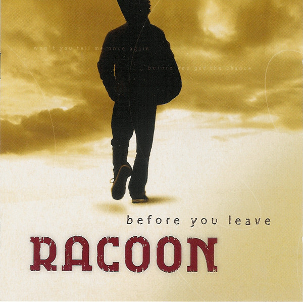 Racoon – Before You Leave