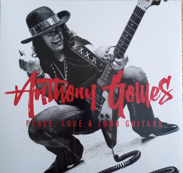 Anthony Gomes – Peace , Love & Loud Guitars