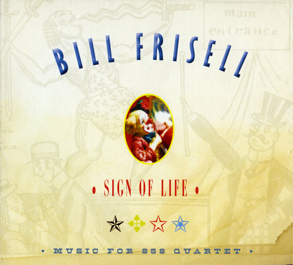 Bill Frisell – Sign Of Life (Music For 858 Quartet)