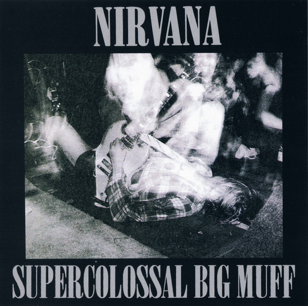 Nirvana – Supercolossal Big Muff