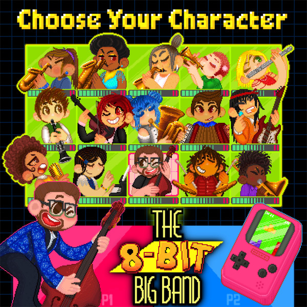 The 8-Bit Big Band – Album 2 - Choose Your Character!